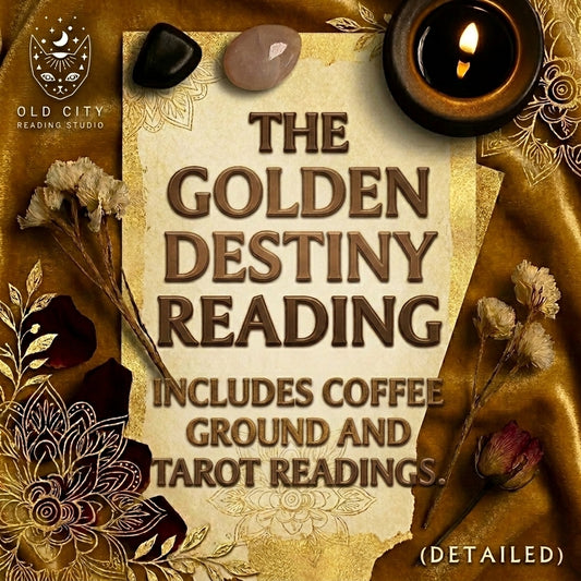 The Golden Destiny Reading (Includes Coffee Ground And Tarot Readings)